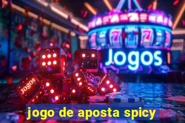 jogo de aposta spicy